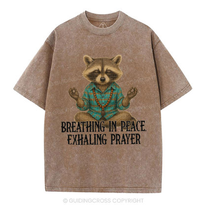 Breathing In Peace Exhaling Prayer Christian Washed T-Shirt