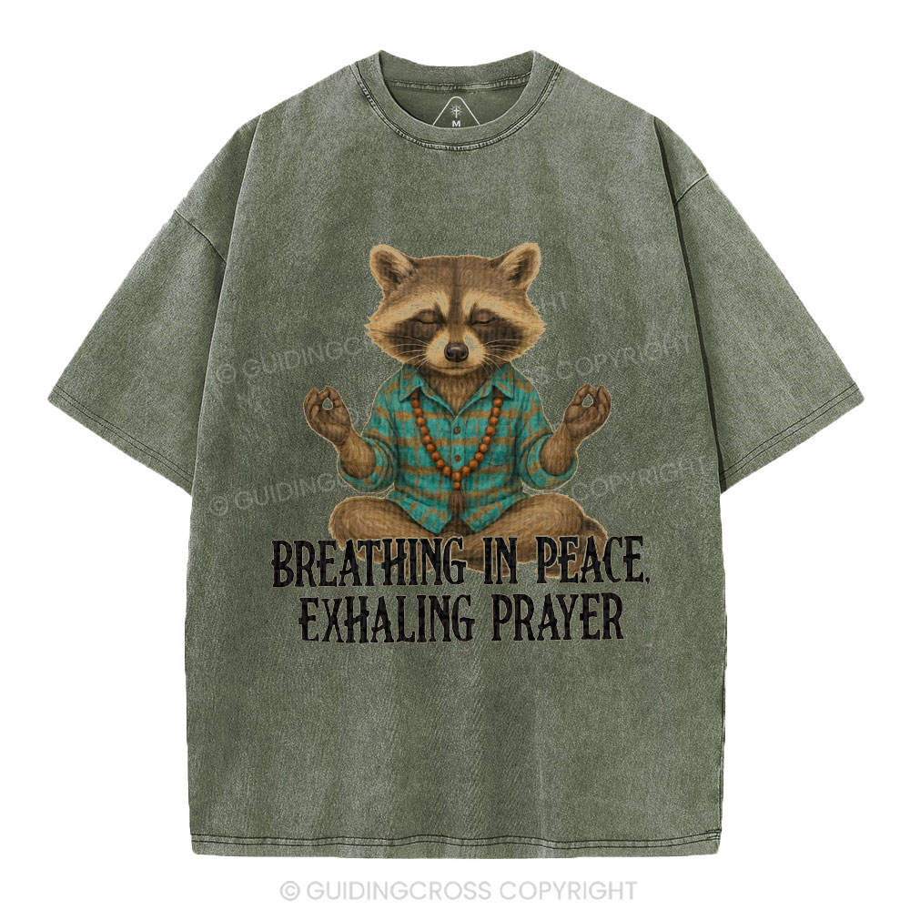 Breathing In Peace Exhaling Prayer Christian Washed T-Shirt