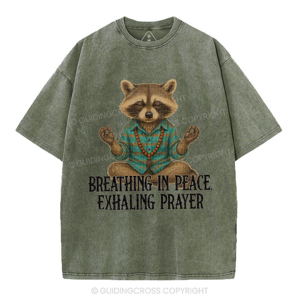 Breathing In Peace Exhaling Prayer Christian Washed T-Shirt