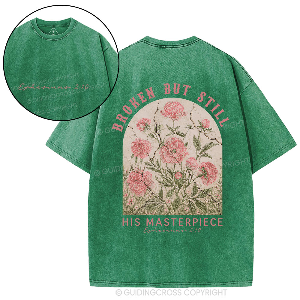 Broken But Still His Masterpiece Christian Washed T-Shirt