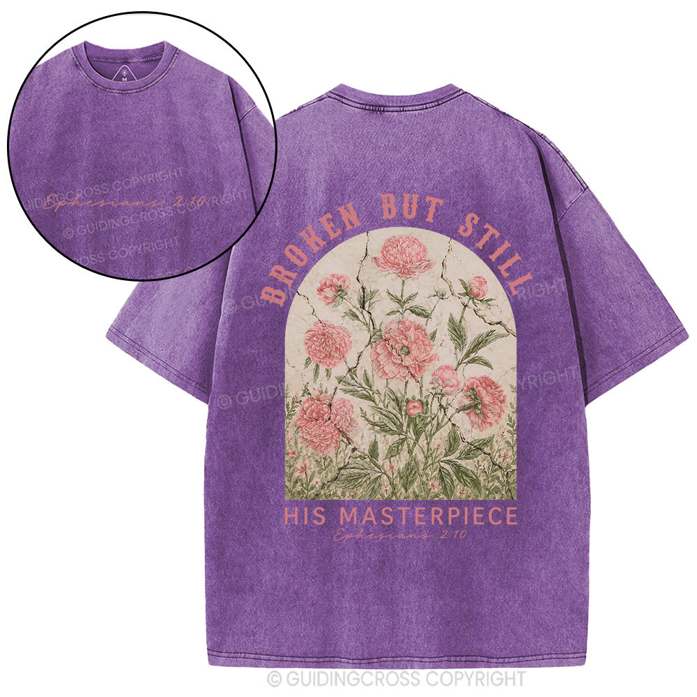 Broken But Still His Masterpiece Christian Washed T-Shirt