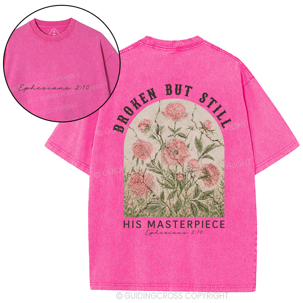 Broken But Still His Masterpiece Christian Washed T-Shirt