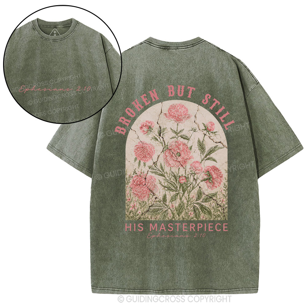 Broken But Still His Masterpiece Christian Washed T-Shirt