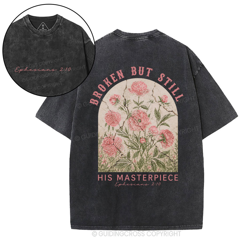 Broken But Still His Masterpiece Christian Washed T-Shirt