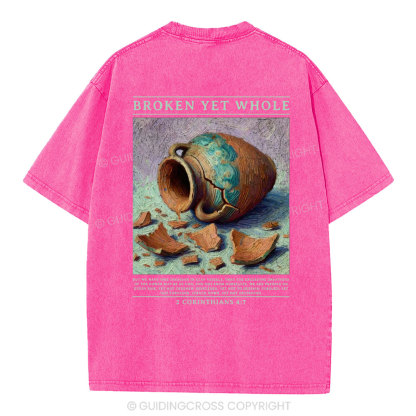 Broken Yet Whole Christian Washed T-Shirt