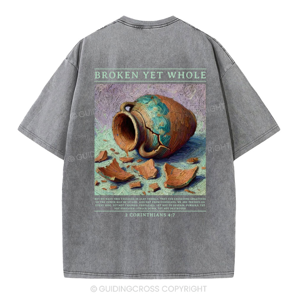 Broken Yet Whole Christian Washed T-Shirt