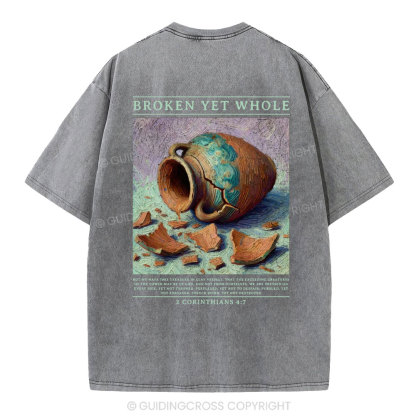 Broken Yet Whole Christian Washed T-Shirt