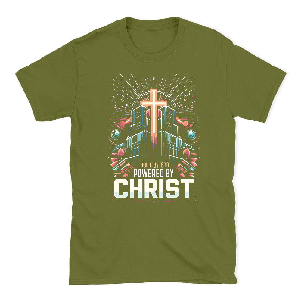 Built By God Powered By Christ Christian T-Shirt