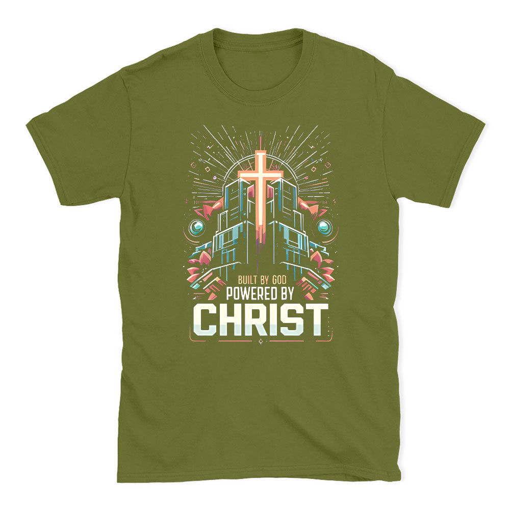 Built By God Powered By Christ Christian T-Shirt