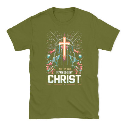 Built By God Powered By Christ Christian T-Shirt