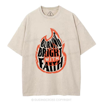 Burning Bright With Faith Christian Washed T-Shirt