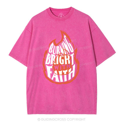 Burning Bright With Faith Christian Washed T-Shirt