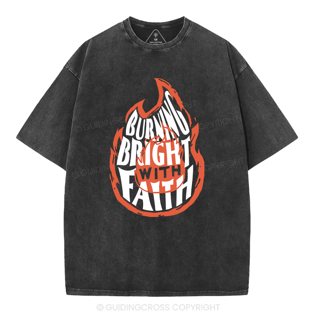 Burning Bright With Faith Christian Washed T-Shirt