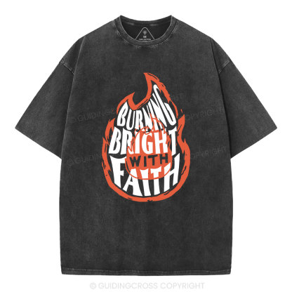 Burning Bright With Faith Christian Washed T-Shirt