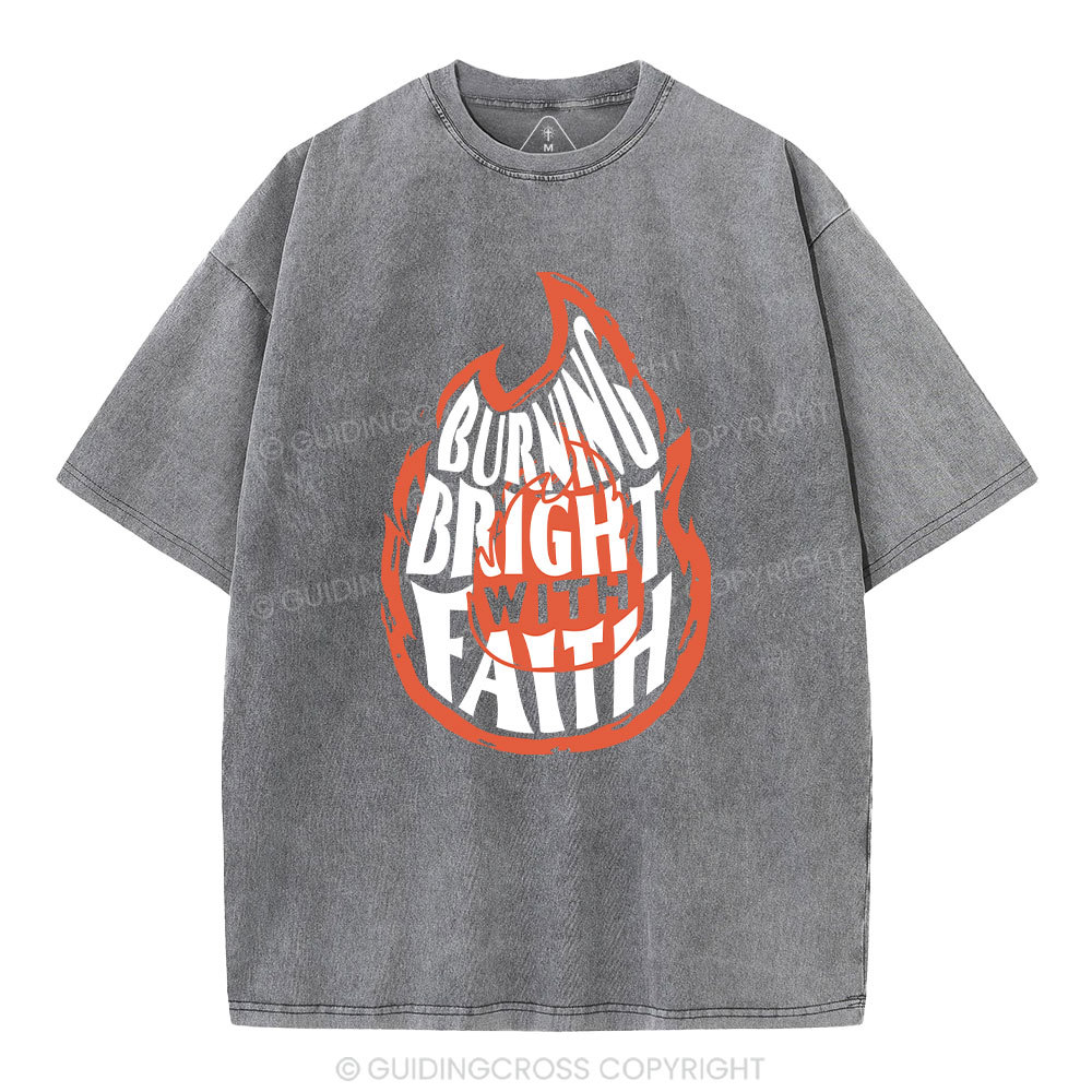 Burning Bright With Faith Christian Washed T-Shirt