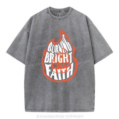 Burning Bright With Faith Christian Washed T-Shirt