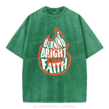 Burning Bright With Faith Christian Washed T-Shirt