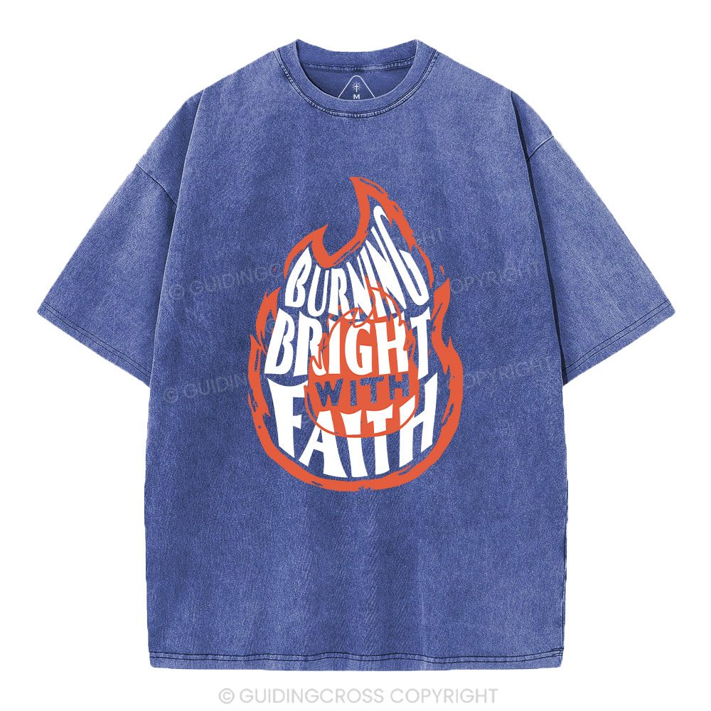 Burning Bright With Faith Christian Washed T-Shirt