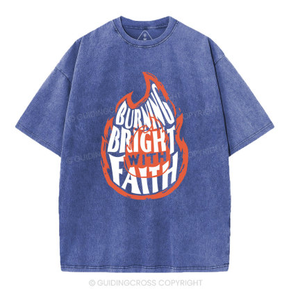 Burning Bright With Faith Christian Washed T-Shirt