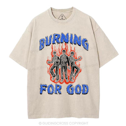 Burning For God Christian Washed T-Shirt