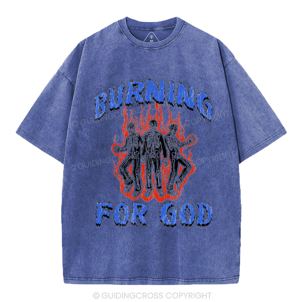 Burning For God Christian Washed T-Shirt