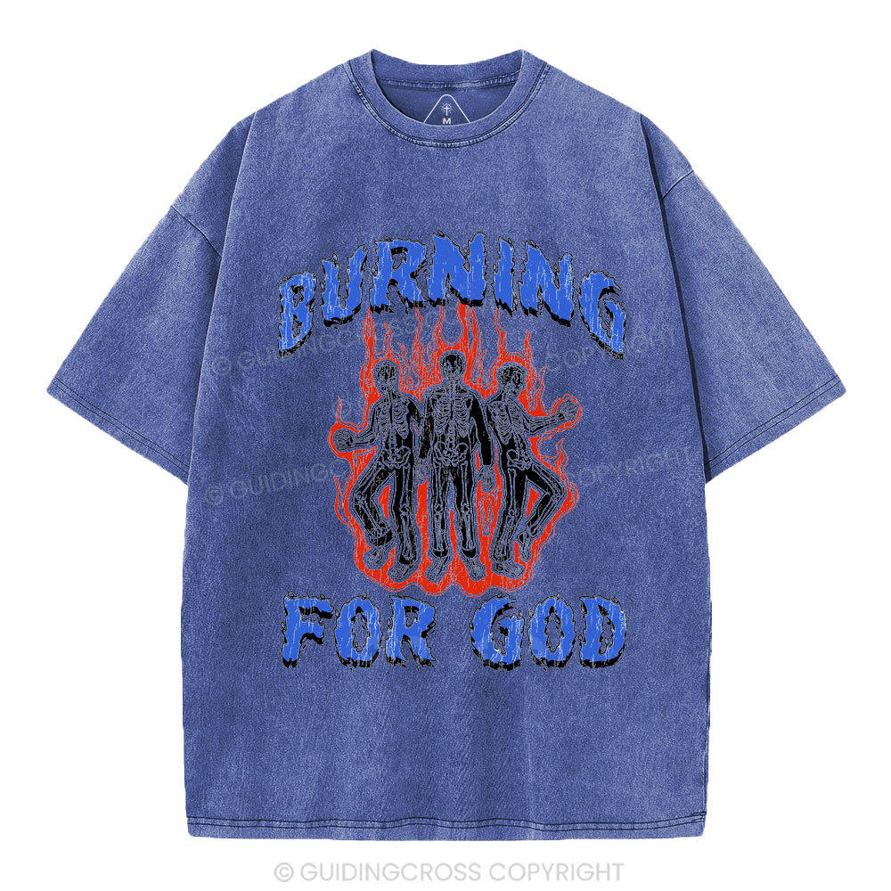 Burning For God Christian Washed T-Shirt