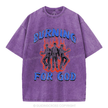 Burning For God Christian Washed T-Shirt