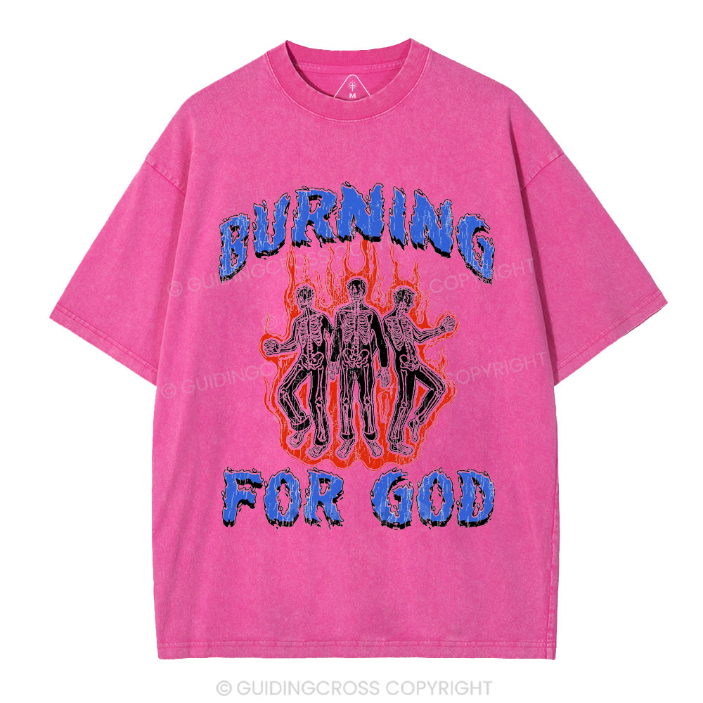 Burning For God Christian Washed T-Shirt