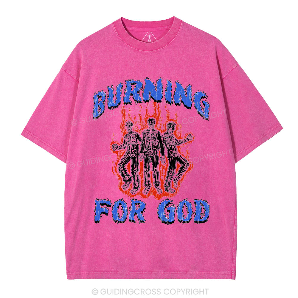 Burning For God Christian Washed T-Shirt