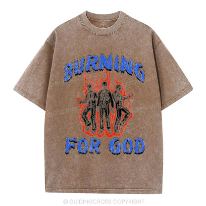 Burning For God Christian Washed T-Shirt