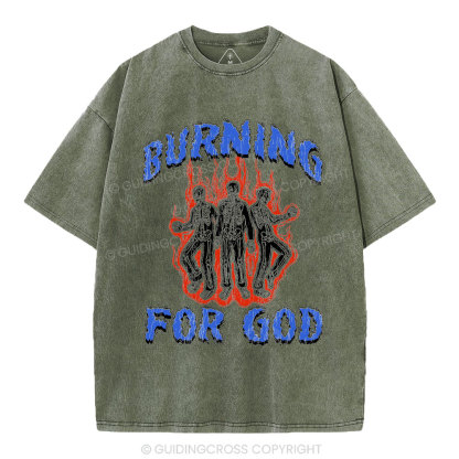 Burning For God Christian Washed T-Shirt