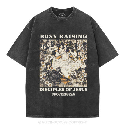 Busy Raising Disciples Christian Washed T-Shirt