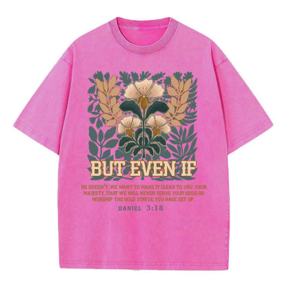 But Even If Christian Washed T-Shirt