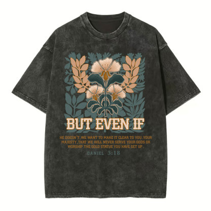 But Even If Christian Washed T-Shirt