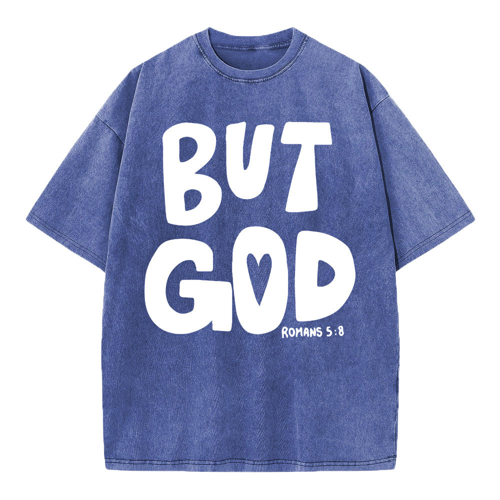 But God Chrsitian Washed T-Shirt