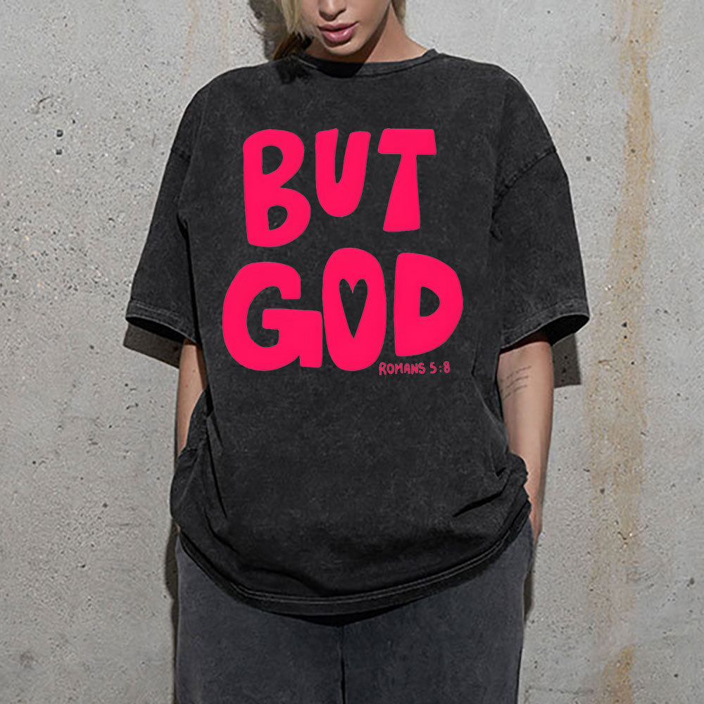 But God Chrsitian Washed T-Shirt