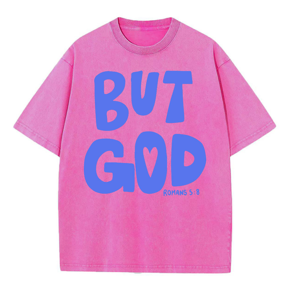 But God Chrsitian Washed T-Shirt