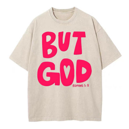 But God Chrsitian Washed T-Shirt