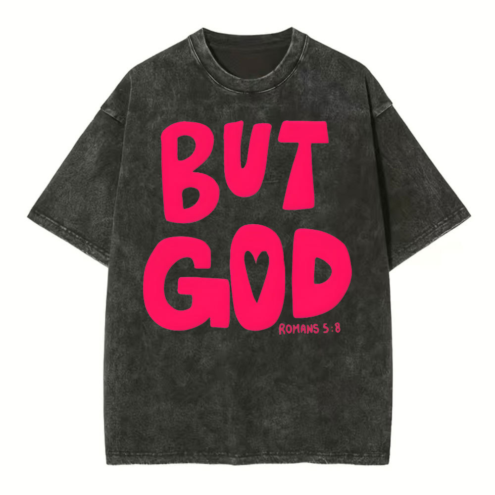 But God Chrsitian Washed T-Shirt
