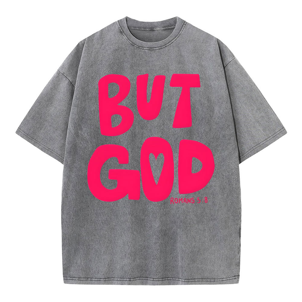 But God Chrsitian Washed T-Shirt