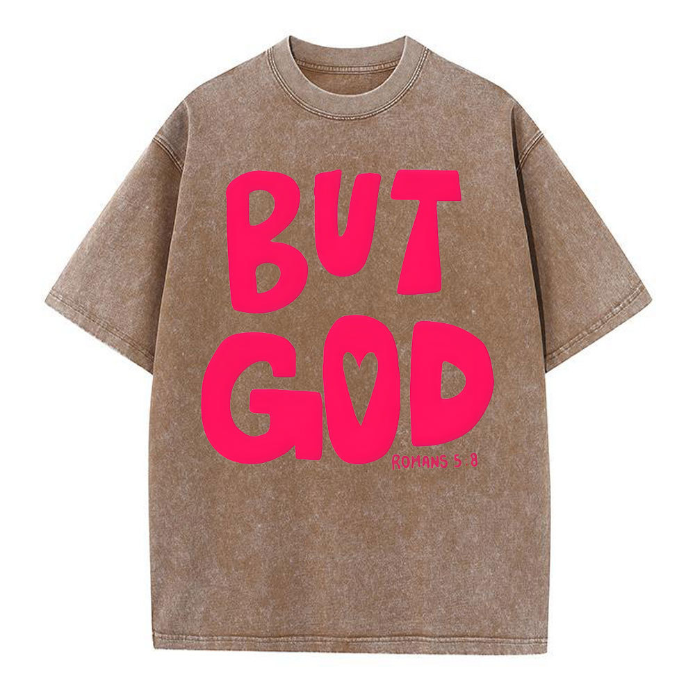 But God Chrsitian Washed T-Shirt