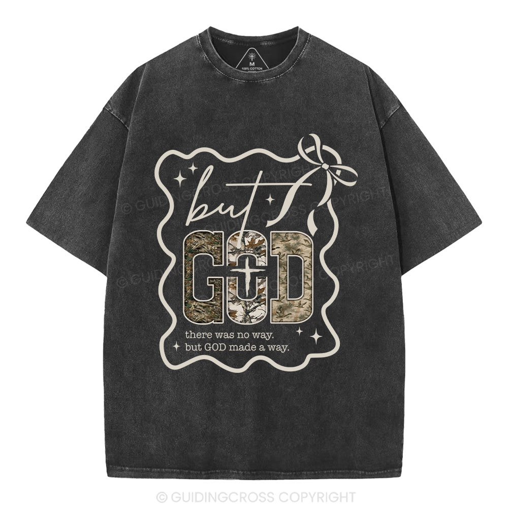 But God Made A Way Christian Washed T-Shirt