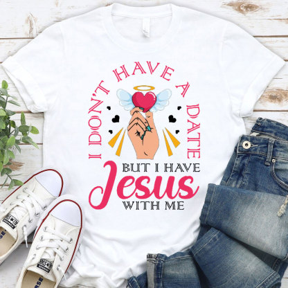 But I Have Jesus With Me Christian T-Shirt