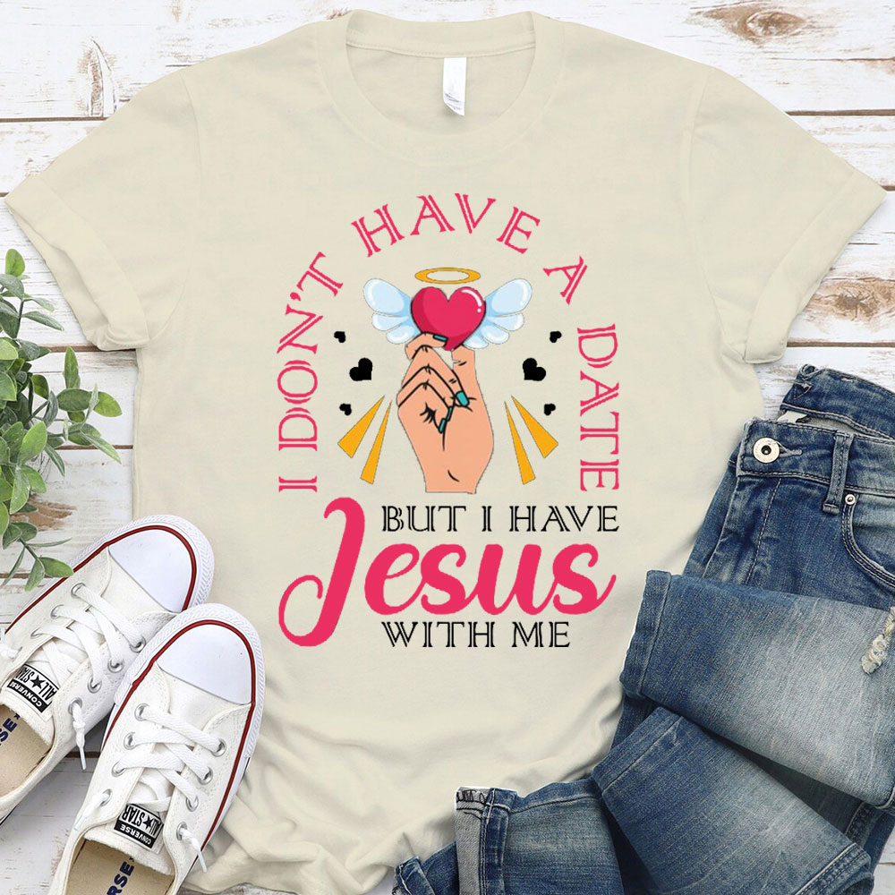 But I Have Jesus With Me Christian T-Shirt