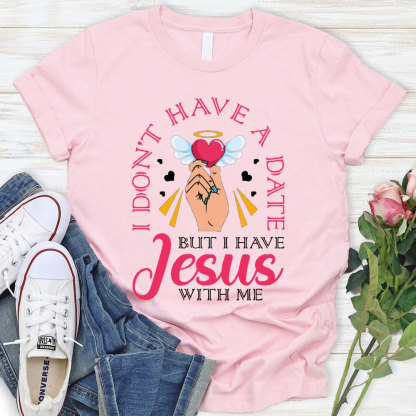 But I Have Jesus With Me Christian T-Shirt