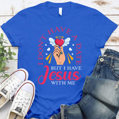But I Have Jesus With Me Christian T-Shirt