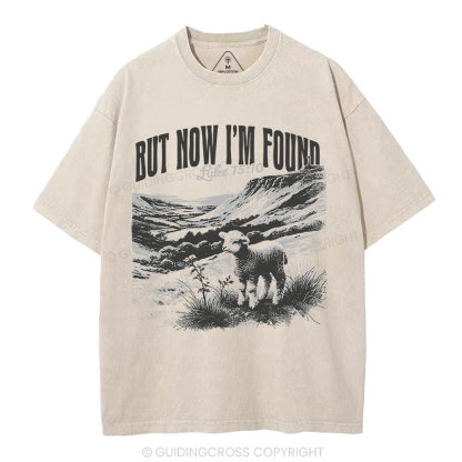 But Now I'm Found Christian Washed T-Shirt