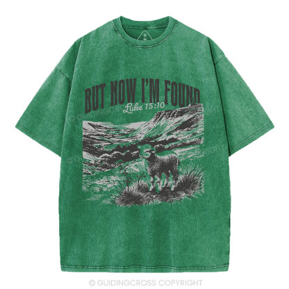 But Now I'm Found Christian Washed T-Shirt