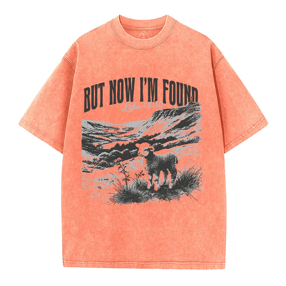But Now I'm Found Christian Washed T-Shirt