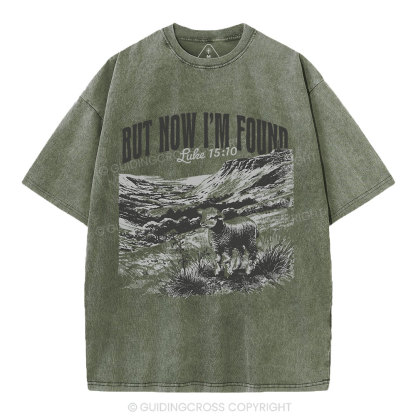 But Now I'm Found Christian Washed T-Shirt